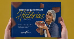 M. Dias Branco transforma receitas em narrativas de superação feminina